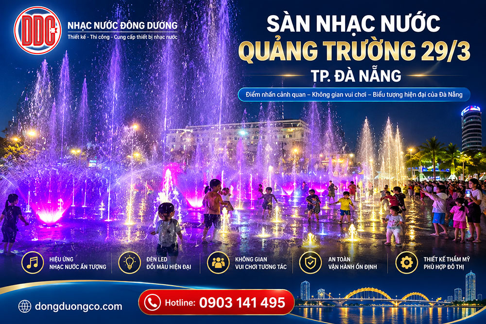 Thi công sàn nhạc nước Quảng trường 29/3 Đà Nẵng quy mô hiện đại